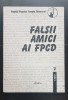 Falșii amici ai FPCD - FRONTUL POPULAR CREȘTIN DEMOCRAT