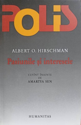 PASIUNILE SI INTERESELE-ALBERT O. HIRSCHMAN-219188 foto