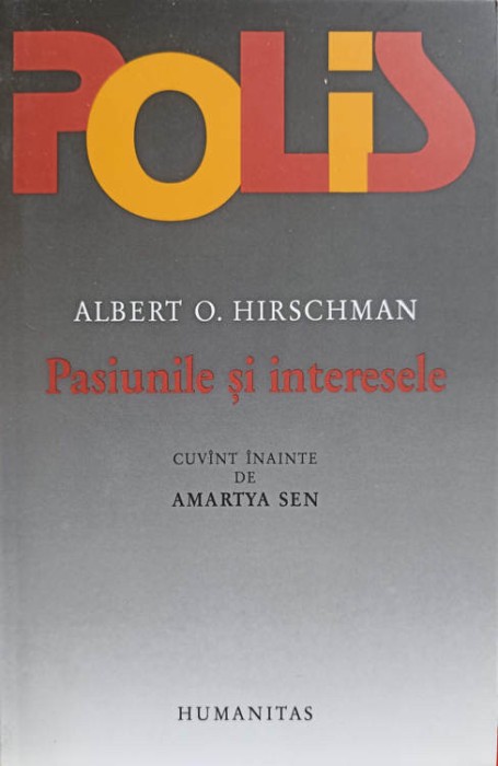 PASIUNILE SI INTERESELE-ALBERT O. HIRSCHMAN-219188