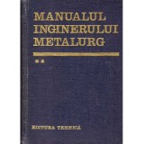 Colectiv - Manualul inginerului metalurg. Volumul II - 136266