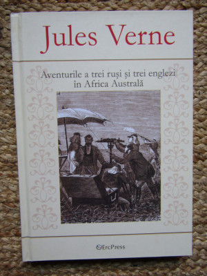 Aventurile a trei rusi si trei englezi in Africa Australa, Jules Verne foto