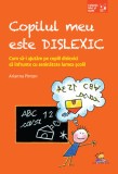 Copilul meu este dislexic - Lizuka Educativ