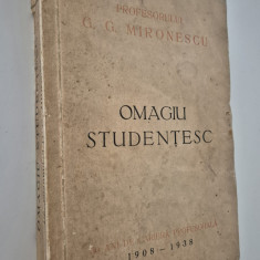Carte veche Omagiu studentesc profesorului G G Mironescu Carte rara