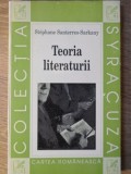 Teoria Literaturii - Stephane Santerres-Sarkany, Cartea Romaneasca, 2000, Colectia Syracuza, Beletristica, Biografii