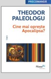 Cumpara ieftin Cine mai oprește Apocalipsa? - Theodor Paleologu