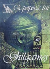 Epopeea lui Ghilgames - 1998 - Traducere Virginia Serbanescu (O46)