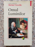 Omul Luminilor - Michel Vovelle ,553730, Polirom