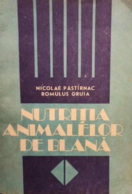 Nicolae Pastirnac - Nutritia animalelor de blana (1989) foto