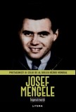 Josef Mengele. Volumul 16. Protagonisti ai celui de-al Doilea Razboi Mondial
