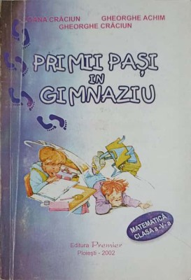 PRIMII PASI IN GIMNAZIU, MATEMATICA CLASA A V-A-IOANA CRACIUN, GHEORGHE ACHIM, GHEORGHE CRACIUN-244692 foto