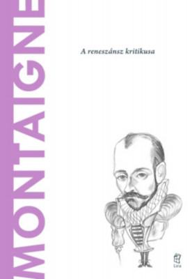 Montaigne - A renesz&amp;aacute;nsz kritikusa - Nicola Panichi foto