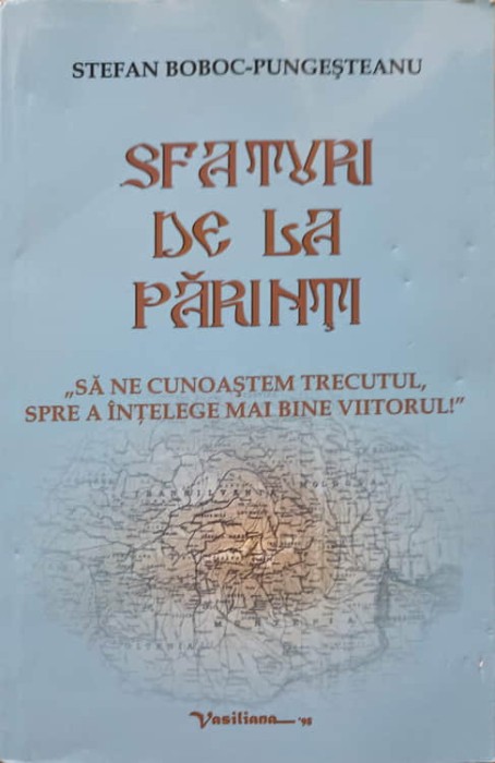 SFATURI DE LA PARINTI (CU DEDICATIA AUTORULUI)-STEFAN BOBOC PUNGESTEANU-238146