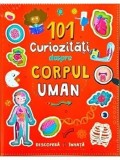 Cumpara ieftin 101 curiozitati despre corpul uman/***