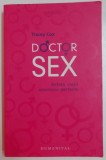 DOCTOR SEX , RETETA VIETII AMOROASE PERFECTE de TRACEY COX , 2011