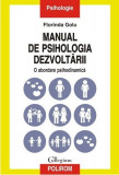 Manual de psihologia dezvoltarii. O abordare psihodinamica &ndash; Florinda Golu