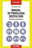 Manual Psihologia Dezvoltarii: Abordare Psihodinamica - Florinda Golu (Carte Psihologie)