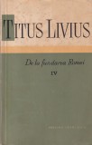 Titus Livius - De la fundarea Romei, volumul 4