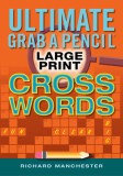 Ultimate Grab a Pencil Large Print Crosswords