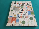 DE VORBĂ CU COPII *VLADIMIR MAIAKOVSKI * ILUSTRAȚII JULES PERAHIM / 1969 * 1 2 3