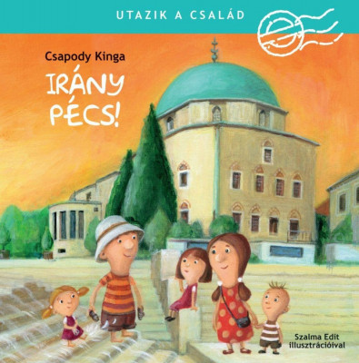 Utazik a csal&amp;aacute;d - Ir&amp;aacute;ny P&amp;eacute;cs! - Csapody Kinga foto