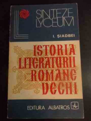 Istoria Literaturii Romane Vechi - I. Siadbei ,541184 foto