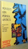 Povesti din Persia Antica - Barbara Leonie Picard, 1998, Aventura, Beletristica, 224 pagini