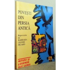 POVESTI DIN PERSIA ANTICA de BARBARA LEONIE PICARD , 1998