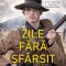 Zile fara sfarsit - Sebastian Barry