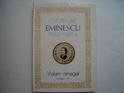 Centenar Eminescu 1889-1989. Volum omagial foto