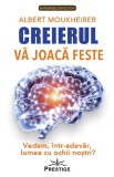 Creierul va joaca feste - Albert Moukheiber - Editura Prestige