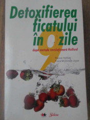 DETOXIFIEREA FICATULUI IN 9 ZILE DUPA METODA REVOLUTIONARA HOLFORD-PATRICK HOLFORD, FIONA MCDONALD JOYCE foto