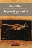 Dejunul pe iarbă - Paperback brosat - Sorin Titel - Hoffman