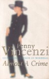 Penny Vincenzi - Almost a Crime, Orion