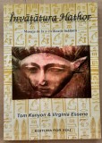 (C522) TOM KENYON SI VIRGINIA ESSENE - INVATATURA HATHOR