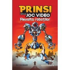 Revolta robotilor. Prinsi intr-un joc video, Vol. 3 - Dustin Brady