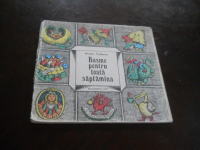 Basme pentru toata saptamana - Victor Tulbure Ilustratii Silviu Baias,1978 foto