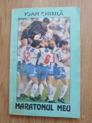 Ioan Chirila - Maratonul meu, 1993 - fotbal foto