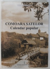 COMOARA SATELOR , CALENDAR POPULAR de ION GHINOIU , Bucuresti 2005 , EDITIE CARTONATA foto