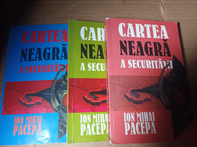 CARTEA NEAGRA A SECURITATII 3 VOLUME, COMPLETA - ION MIHAI PACEPA, peste 700 pag foto
