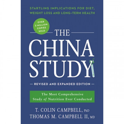 The China Study: The Most Comprehensive Study of Nutrition Ever Conducted and the Startling Implications for Diet, Weight Loss, and Lon foto