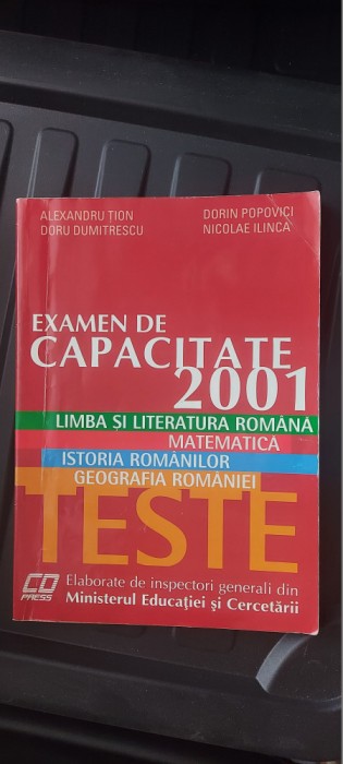 EXAMEN DE CAPACITATE LIMBA ROMANA MATEMATICA ISTORIE GEOGRAFIE TION ILINCA