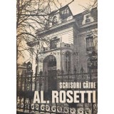 Scrisori catre Al. Rosetti - 1979 - Alexandru Rosetti (AI31)