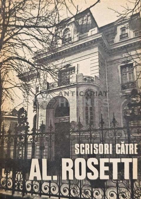 Scrisori catre Al. Rosetti - 1979 - Alexandru Rosetti (AI31)