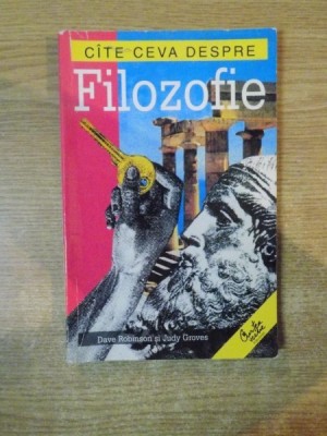 CATE CEVA DESPRE FILOZOFIE de DAVE ROBINSON , JUDY GROVES , 2000 foto
