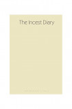 The Incest Diary | Anonymous