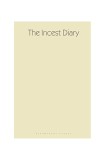 The Incest Diary | Anonymous, Bloomsbury Publishing PLC