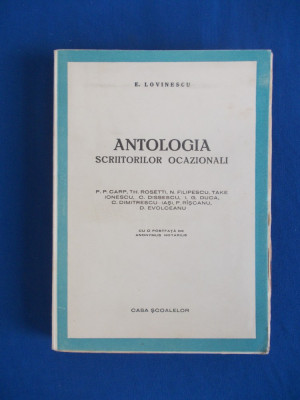 EUGEN LOVINESCU - ANTOLOGIA SCRIITORILOR OCAZIONALI , EDITIA 1-A , 1943 foto