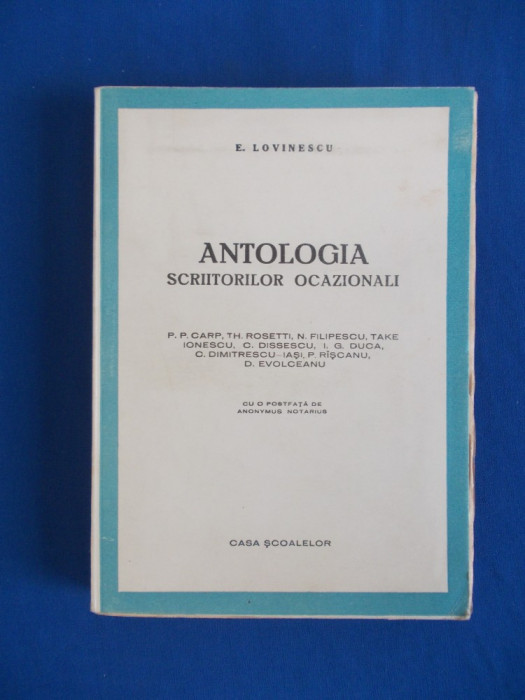 EUGEN LOVINESCU - ANTOLOGIA SCRIITORILOR OCAZIONALI , EDITIA 1-A , 1943