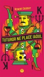 Tuturor ne place iadul - Datagroup