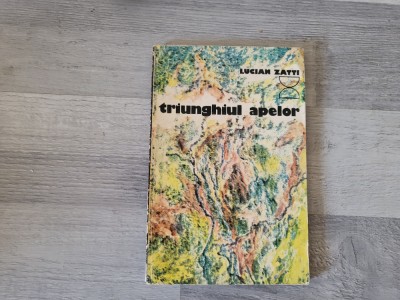Triunghiul apelor de Lucian Zatti foto